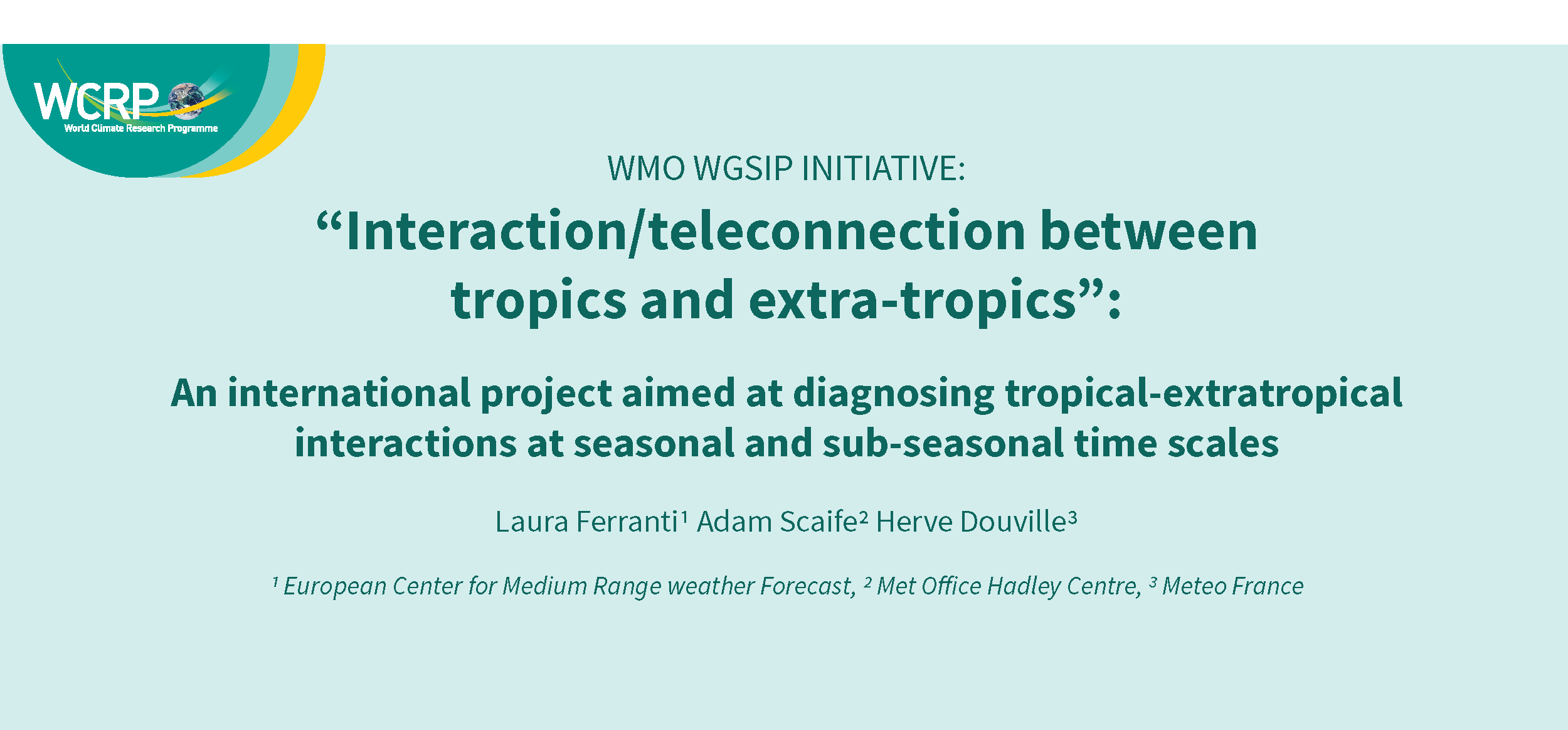 Interaction/teleconnection between tropics and extra-tropics
