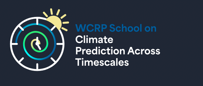 WCRP School on Climate Prediction Across Timescales